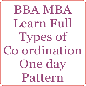 BBA MBA Learn Full Types of Co ordination One day Pattern